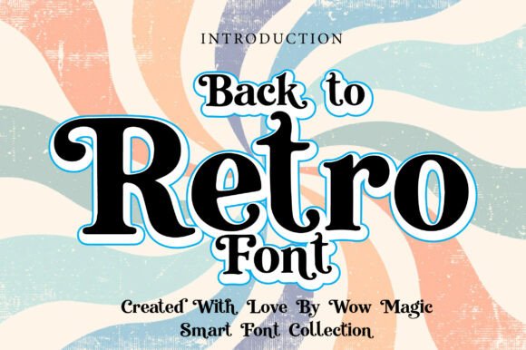 Back to Retro: Integrating Vintage Typography into Modern Design Workflows